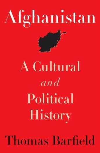 Couverture du livre « AFGHANISTAN: A CULTURAL AND POLITICAL HISTORY » de Thomas Barfield aux éditions Princeton University Press