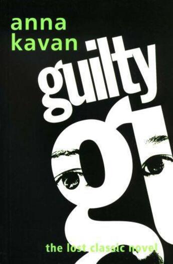 Couverture du livre « Guilty » de Kavan Anna aux éditions Owen Peter Publishers