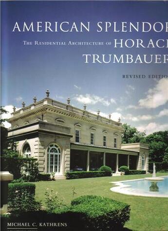 Couverture du livre « American splendor: the residential architecture of horace trumbauer » de Kathrens Michael aux éditions Acanthus