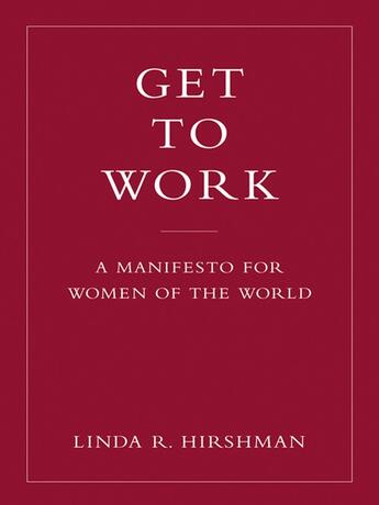 Couverture du livre « Get to Work » de Hirshman Linda R aux éditions Penguin Group Us