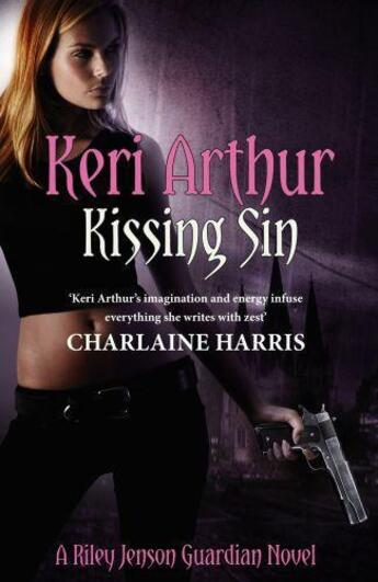 Couverture du livre « Kissing Sin » de Keri Arthur aux éditions Little Brown Book Group Digital