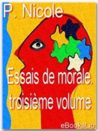 Couverture du livre « Essais de morale t.3 » de Nicole Pierre aux éditions Ebookslib