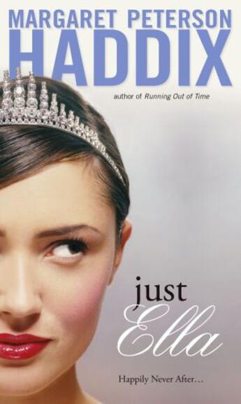 Couverture du livre « Just Ella » de Margaret Peterson Haddix aux éditions Simon & Schuster Books For Young Readers