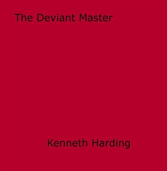 Couverture du livre « The Deviant Master » de Kenneth Harding aux éditions Epagine