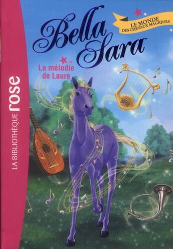 Couverture du livre « Bella Sara Tome 6 ; la mélodie de Laure » de Marie Drion aux éditions Hachette Jeunesse