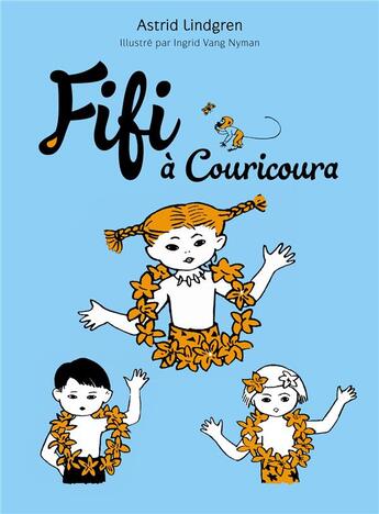 Couverture du livre « Fifi à Couricoura » de Ingrid Vang Nyman et Astrid Lindgren aux éditions Hachette Romans