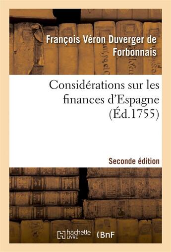 Couverture du livre « Considerations sur les finances d'espagne seconde edition » de Forbonnais F V D. aux éditions Hachette Bnf