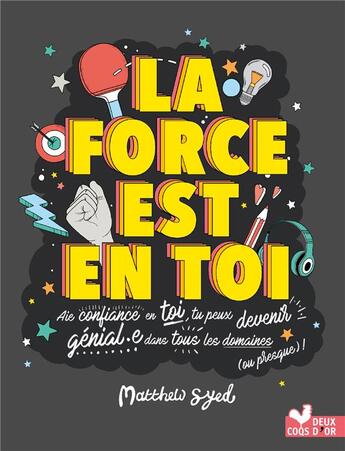 Couverture du livre « La force est en toi ! » de Matthew Syed aux éditions Deux Coqs D'or