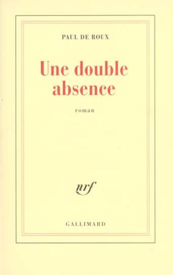 Couverture du livre « Une Double absence » de Paul De Roux aux éditions Gallimard