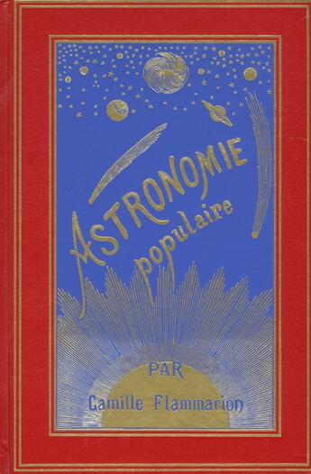 Couverture du livre « Astronomie populaire » de Camille Flammarion aux éditions Flammarion