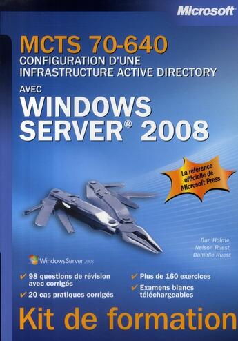 Couverture du livre « MCTS 70-640 ; configuration d'une infrastructure Active Directory avec Windows Server 2008 » de Dan Holme aux éditions Microsoft Press
