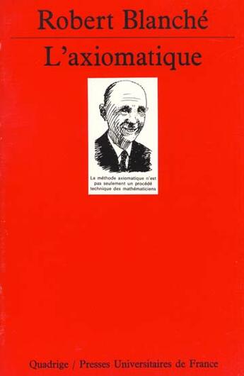 Couverture du livre « L'axiomatique » de Robert Blanche aux éditions Puf