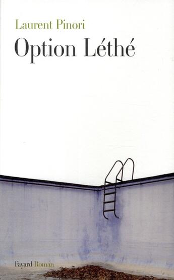 Couverture du livre « Option léthé » de Laurent Pinori aux éditions Fayard