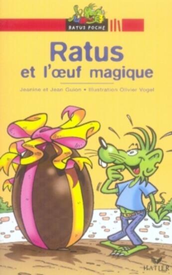 Couverture du livre « Les aventures du rat vert ; ratus et l'oeuf magique » de Guion Jeanine Et Jea aux éditions Hatier