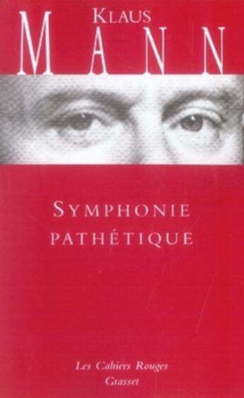 Couverture du livre « Symphonie pathétique » de Klaus Mann aux éditions Grasset