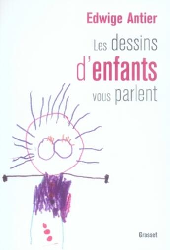 Couverture du livre « Les dessins d'enfants vous parlent » de Antier-E aux éditions Grasset