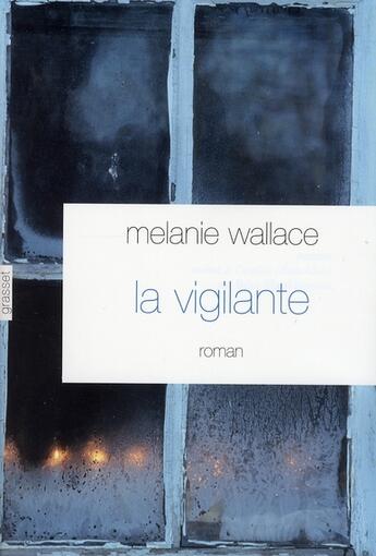 Couverture du livre « La vigilante » de Wallace-M aux éditions Grasset