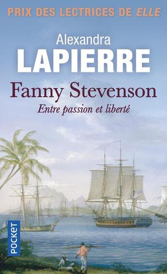 Couverture du livre « Fanny Stevenson ; entre passion et liberté » de Alexandra Lapierre aux éditions Pocket