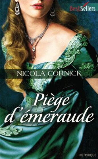 Couverture du livre « Piège d'émeraude » de Nicola Cornick aux éditions Harlequin