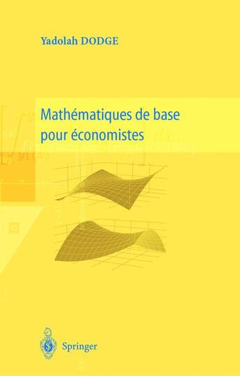 Couverture du livre « Mathématiques de base pour économistes » de Yadolah Dodge aux éditions Springer