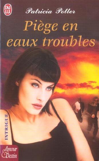 Couverture du livre « Piege en eaux troubles » de Patricia Potter aux éditions J'ai Lu