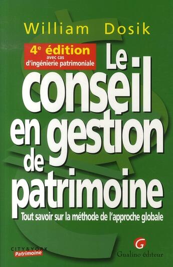 Couverture du livre « Le conseil en gestion de patrimoine » de William Dosik aux éditions Gualino