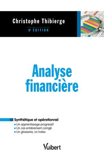 Couverture du livre « Analyse financière (6e édition) » de Christophe Thibierge aux éditions Vuibert
