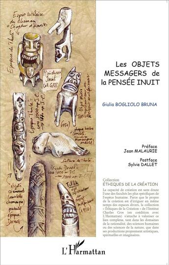 Couverture du livre « Les objets messagers de la pensée inuit » de Giulia Bogliolo Bruna aux éditions L'harmattan