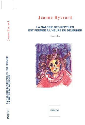 Couverture du livre « La galerie des reptiles est fermée à l'heure du déjeuner » de  aux éditions Indigo Cote Femmes