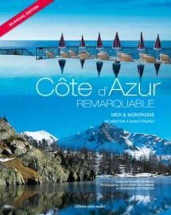 Couverture du livre « Côte d'Azur remarquable ; mer et montagne, de Menton à Saint Tropez » de Claude Raybaud et Richard Wacongne et Dominique Zintzmeyer aux éditions Gilletta