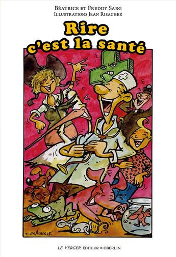 Couverture du livre « Rire c'est la santé » de Beatrice Sarg et Freddy Sarg et Jean Risacher aux éditions Le Verger