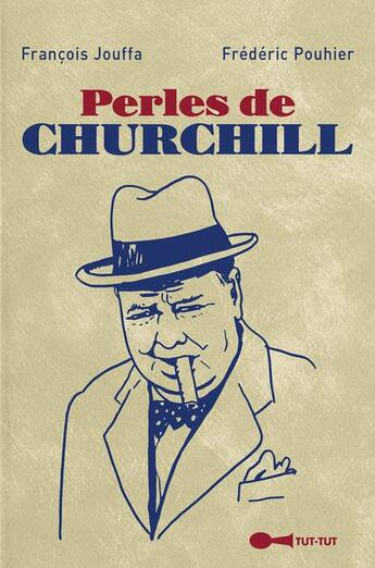 Couverture du livre « Perles de Churchill » de Francois Jouffa et Frederic Pouhier aux éditions Leduc Humour