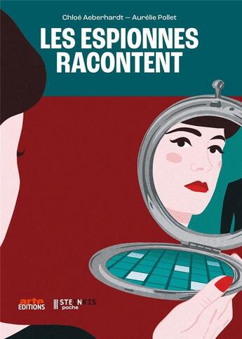 Couverture du livre « Les espionnes racontent » de Aurelie Pollet et Chloe Aeberhardt aux éditions Steinkis