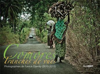 Couverture du livre « Comores ; tranches de vues » de Farouk Djamily aux éditions Komedit