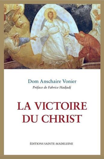 Couverture du livre « La victoire du Christ » de Anschaire Vonie aux éditions Sainte Madeleine