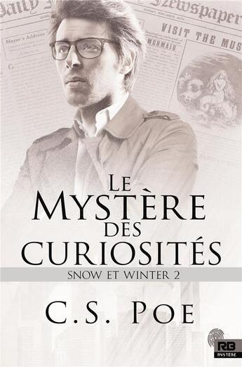 Couverture du livre « Snow et Winter t.2 ; le mystère des curiosités » de C.S. Poe aux éditions Mxm Bookmark