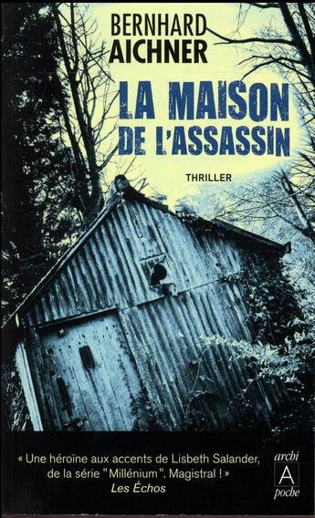 Couverture du livre « La maison de l'assassin » de Bernhard Aichner aux éditions Archipoche