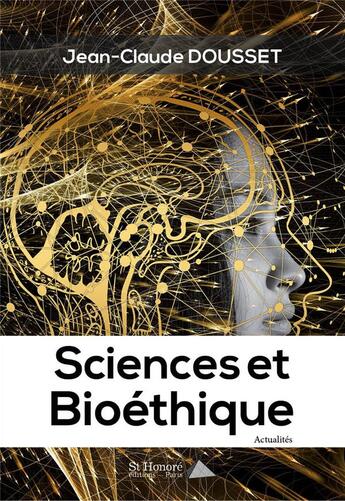 Couverture du livre « Sciences et bioethique » de Dousset Jean-Claude aux éditions Saint Honore Editions