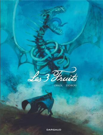 Couverture du livre « Les 3 fruits » de Zidrou et Oriol aux éditions Dargaud