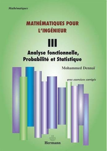 Couverture du livre « Mathematiques pour l'ingenieur t.3- » de Mohammed Dennai aux éditions Hermann