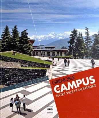 Couverture du livre « Grenoble ; un campus entre ville et montagne » de Gilles Peissel aux éditions Pu De Grenoble