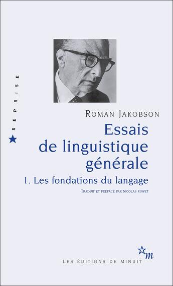 Couverture du livre « Essais de linguistique générale Tome 1 : Les fondations du langage » de Roman Jakobson aux éditions Minuit