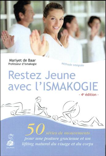 Couverture du livre « Restez jeune avec l'ismakogie » de Mariyet De Baar aux éditions Dauphin