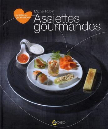 Couverture du livre « Assiettes gourmandes » de Michel Rubin aux éditions Saep