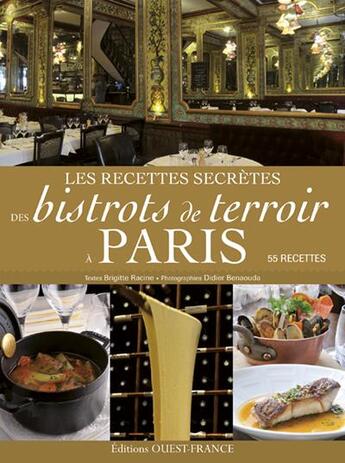 Couverture du livre « Recettes secrètes des bistrots de terroir à Paris » de Brigitte Racine aux éditions Ouest France