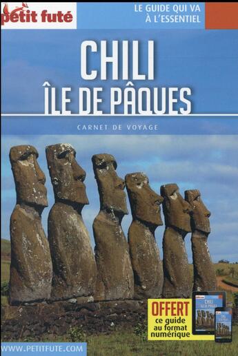 Couverture du livre « GUIDE PETIT FUTE ; CARNETS DE VOYAGE ; Chili ; île de Pâques » de  aux éditions Le Petit Fute