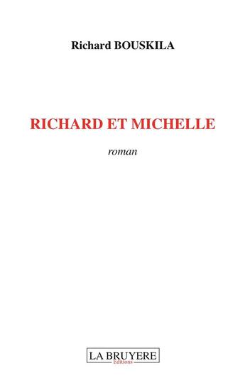 Couverture du livre « Richard et Michelle » de Richard Bouskila aux éditions La Bruyere