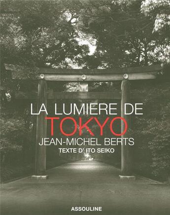 Couverture du livre « La lumière de Tokyo » de Jean-Michel Berts aux éditions Assouline