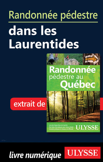 Couverture du livre « Randonnée pédestre dans les Laurentides » de  aux éditions Ulysse