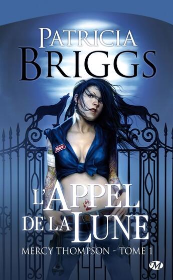 Couverture du livre « Mercy Thompson Tome 1 : l'appel de la Lune » de Patricia Briggs aux éditions Milady